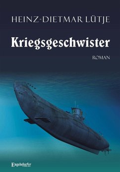 Kriegsgeschwister. Roman (eBook, ePUB) - Lütje, Heinz-Dietmar