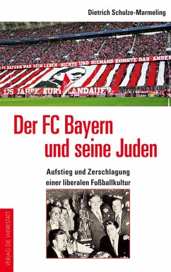 Der FC Bayern und seine Juden (eBook, ePUB) - Schulze-Marmeling, Dietrich