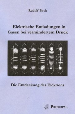 Elektrische Entladungen in Gasen bei vermindertem Druck (eBook, PDF) - Bock, Rudolf