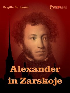 Alexander in Zarskoje (eBook, ePUB) - Birnbaum, Brigitte