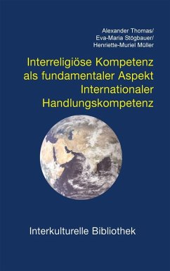 Interreligiöse Kompetenz als fundamentaler Aspekt (eBook, PDF) - Thomas, Alexander; Stögbauer, Eva M; Müller, Henriette M