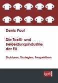 Die Textil- und Bekleidungsindustrie der EU (eBook, PDF)