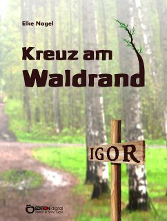 Kreuz am Waldrand (eBook, PDF) - Nagel, Elke