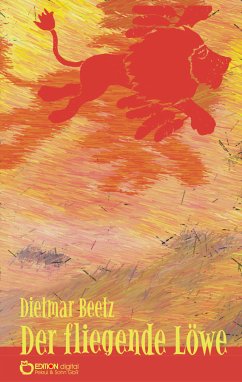 Der fliegende Löwe (eBook, PDF) - Beetz, Dietmar