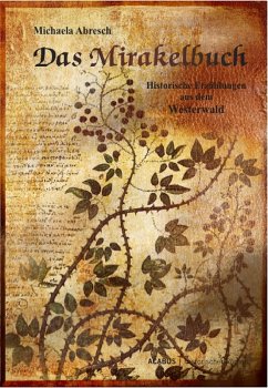 Das Mirakelbuch. Historische Erzählungen aus dem Westerwald (eBook, ePUB) - Abresch, Michaela