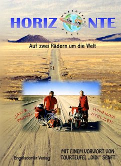 Horizonte. Auf zwei Rädern um die Welt (eBook, ePUB) - Prinz, Jan B.; Winfried, Stelzer