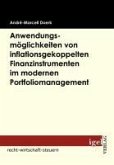 Anwendungsmöglichkeiten von inflationsgekoppelten Finanzinstrumenten im modernen Portfoliomanagement (eBook, PDF)