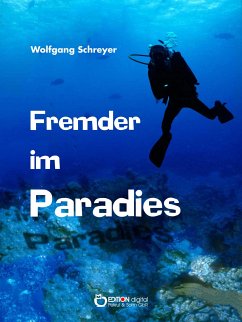 Fremder im Paradies (eBook, ePUB) - Schreyer, Wolfgang