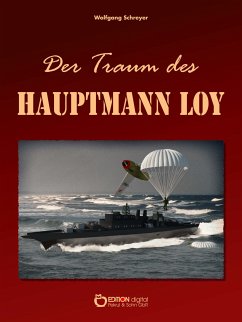 Der Traum des Hauptmann Loy (eBook, ePUB) - Schreyer, Wolfgang