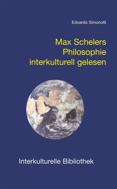 Max Schelers Philosophie interkulturell gelesen (eBook, PDF) - Simonotti, Edoardo