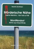 Mörderische Nähe. Sophie Martens - Von Fall zu Fall (eBook, ePUB)