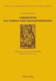 Studien zur Geschichte, Kunst und Kultur der Zisterzienser / Liebesmystik als Chance und Herausforderung (eBook, PDF)