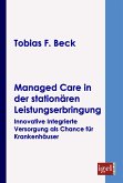 Managed Care in der stationären Leistungserbringung (eBook, PDF)