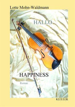 Hallo Happiness (eBook, ePUB) - Mohn-Waldmann, Lotte