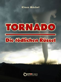 Tornado - Die tödlichen Rüssel (eBook, PDF) - Möckel, Klaus