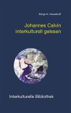 Johannes Calvin interkulturell gelesen (eBook, PDF)