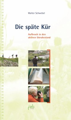 Die späte Kür (eBook, PDF) - Schwebel, Walter