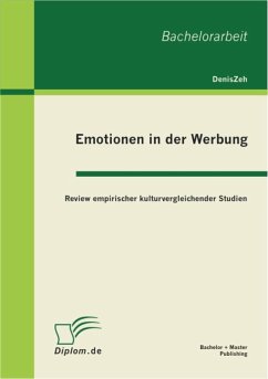 Emotionen in der Werbung: Review empirischer kulturvergleichender Studien (eBook, PDF) - Zeh, Denis