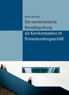 Cover Die wertorientierte Bonitätsprüfung als Kernkompetenz im Firmenkundengeschäft (eBook, PDF)