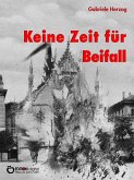 Keine Zeit für Beifall (eBook, ePUB)