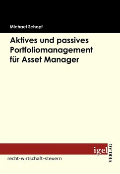 Aktives und passives Portfoliomanagement für Asset Manager (eBook, PDF) - Schopf, Michael