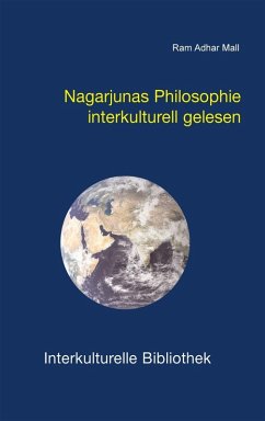 Nagarjunas Philosophie interkulturell gelesen (eBook, PDF) - Mall, Ram A