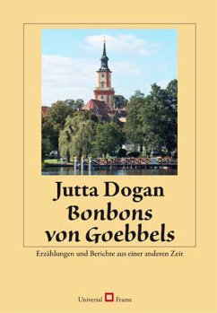 Bonbons von Goebbels (eBook, PDF) - Dogan, Jutta