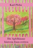 Die Apfelbäume hinterm Zaun erröten (eBook, PDF)
