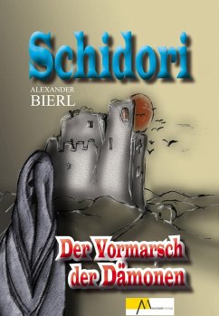 Schidori - Der Vormarsch der Dämonen (eBook, ePUB) - Bierl, Alexander