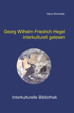 Georg Wilhelm Friedrich Hegel interkulturell gelesen (eBook, PDF) - Kimmerle, Heinz