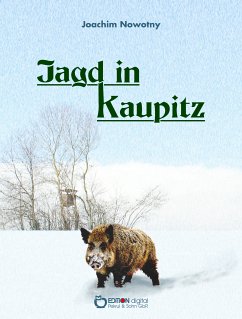 Jagd in Kaupitz (eBook, ePUB) - Nowotny, Joachim