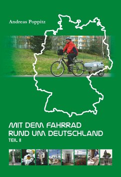 Mit dem Fahrrad rund um Deutschland. Teil 2 (eBook, ePUB) - Poppitz, Andreas