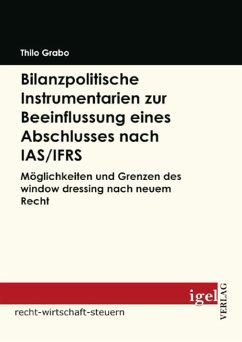 Bilanzpolitische Instrumentarien zur Beeinflussung eines Abschlusses nach IAS /IFRS (eBook, PDF) - Grabo, Thilo