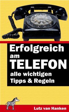 Erfolgreich am Telefon (eBook, ePUB) - Hanken, Lutz van