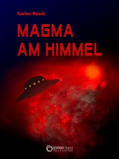 Magma am Himmel (eBook, PDF) - Rasch, Carlos