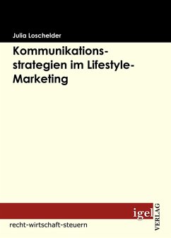 Kommunikationsstrategien im Lifestyle-Marketing (eBook, PDF) - Loschelder, Julia