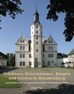 Schlösser, Herrenhäuser, Burgen und Gärten in Brandenburg (eBook, PDF)