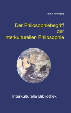 Der Philosophiebegriff der interkulturellen Philosophie (eBook, PDF) - Kimmerle, Heinz