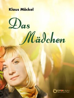 Das Mädchen (eBook, ePUB) - Möckel, Klaus