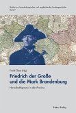 Friedrich der Große und die Mark Brandenburg (eBook, PDF)