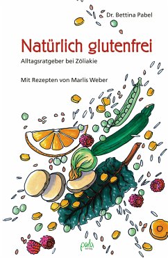 Natürlich glutenfrei (eBook, PDF) - Pabel, Bettina; Weber, Marlis