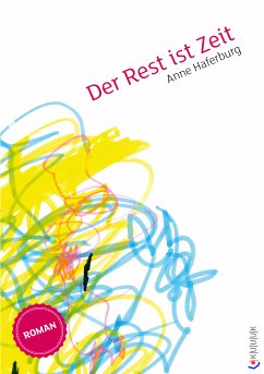 Der Rest ist Zeit (eBook, ePUB) - Haferburg, Anne