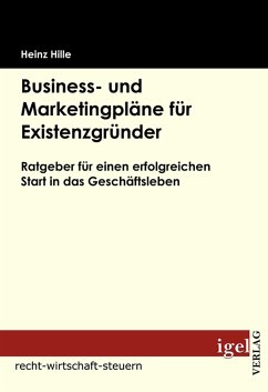 Business- und Marketingpläne für Existenzgründer (eBook, PDF) - Hille, Heinz