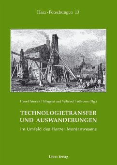 Technologietransfer und Auswanderungen im Umfeld des Harzer Montanwesens (eBook, PDF)
