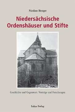 Niedersächsische Ordenshäuser und Stifte (eBook, PDF) - Heutger, Nicolaus; Heutger, Viola