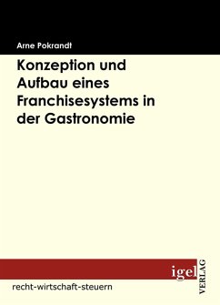 Konzeption und Aufbau eines Franchisesystems in der Gastronomie (eBook, PDF) - Pokrandt, Arne