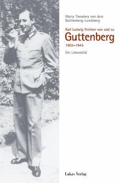 Karl Ludwig Freiherr von und zu Guttenberg (eBook, PDF) - Bottlenberg-Landsberg, Maria von dem