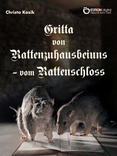 Gritta von Rattenzuhausbeiuns - vom Rattenschloss (eBook, ePUB) - Kozik, Christa