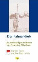 Der Fahnendieb (eBook, ePUB) - Urlaub, Bernhard