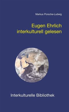 Eugen Ehrlich interkulturell gelesen (eBook, PDF) - Porsche-Ludwig, Markus
